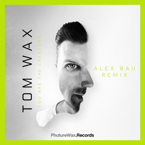Tom Wax - You Are the Creators (Alex Bau Future Retro 90s Rave Repaint) [PWD048]